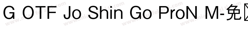 G OTF Jo Shin Go ProN M字体转换